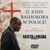 DVD. O JOHN BASHOBORA W POLSCE